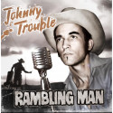 CD "RAMBLING MAN" Johnny Trouble SOLD OUT!
